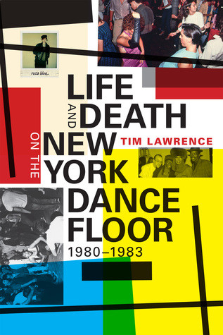 Life And Death On The New York Dance Floor 19801983 Paperback Tim Lawrence