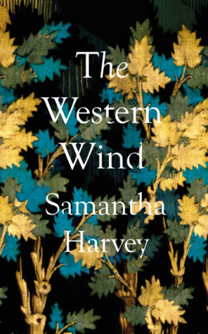 The Western Wind Hardcover Samantha Harvey