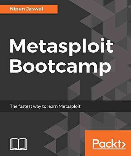 Metasploit Bootcamp The Fastest Way To Learn Metasploit 1st Edition Nipun Jaswal