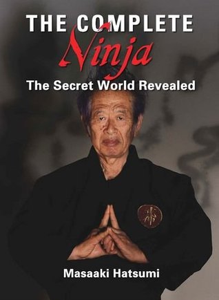 The Complete Ninja The Secret World Revealed Hardcover Masaaki Hatsumi