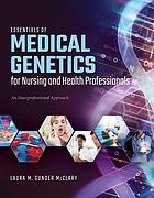 Essentials Of Medical Genetics For Nursing And Health Professionals An Interprofessional Approach Gunder Mcclary