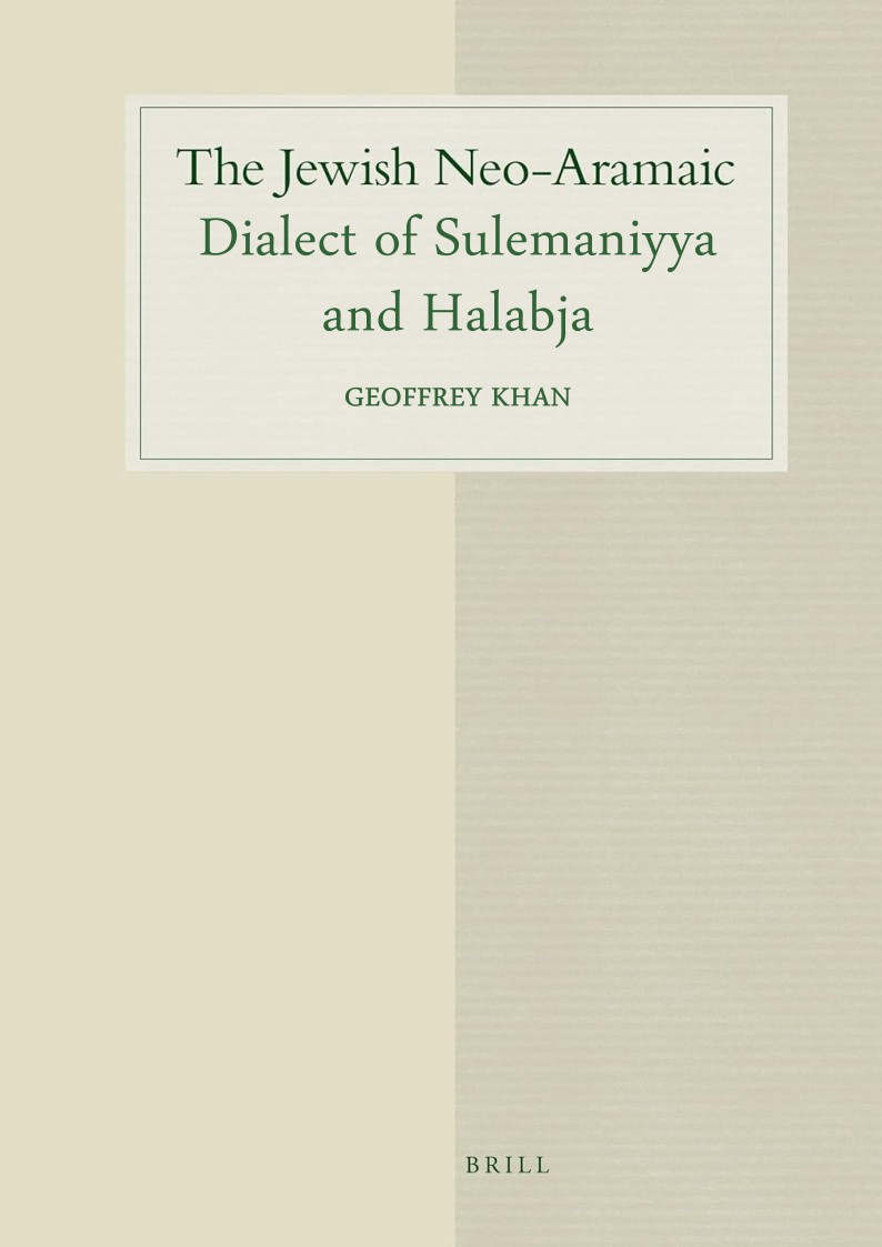 The Jewish Neoaramaic Dialect Of Sulemaniyya And Alabja Geoffrey Khan
