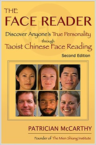 The Face Reader Discover Anyones True Personality Through Taoist Chinese Face Reading Second Edition Kindle Edition Patrician Mccarthy
