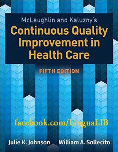 Mclaughlin And Kaluznys Continuous Quality Improvement In Health Care Fifth Edition Johnson