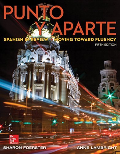Punto Y Aparte Spanish In Review Moving Toward Fluency 5th Sharon W Foerster