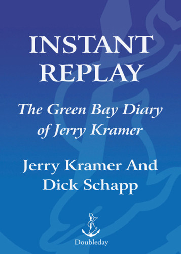 Instant Replay The Green Bay Diary Of Jerry Kramer Jerry Kramer
