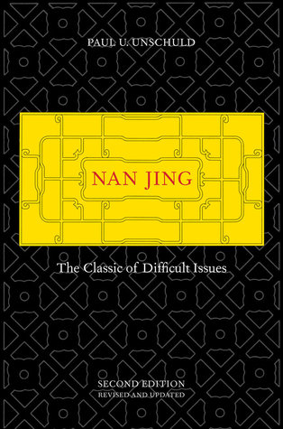 Nan Jing The Classic Of Difficult Issues Hardcover Paul U Unschuld