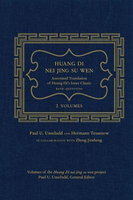 Huang Di Nei Jing Su Wen An Annotated Translation Of Huang Dis Inner Classic Basic Questions 2 Volumes Hardcover Huang Di