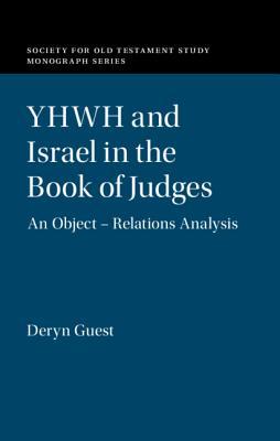 Yhwh And Israel In The Book Of Judges An Objectrelations Analysis Deryn Guest