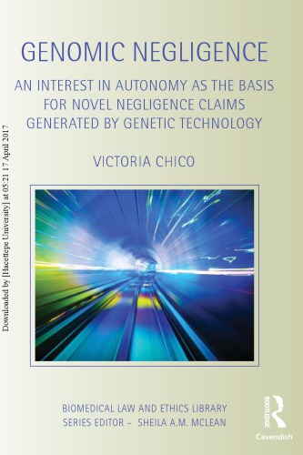 Genomic Negligence An Interest In Autonomy As The Basis For Novel Negligence Claims Generated By Genetic Technology Victoria Chico