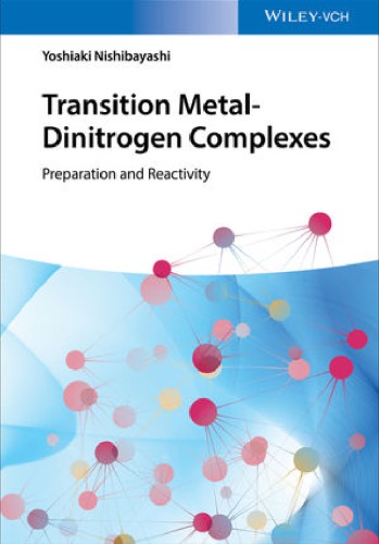 Transition Metaldinitrogen Complexes Preparation And Reactivity Yoshiaki Nishibayashi