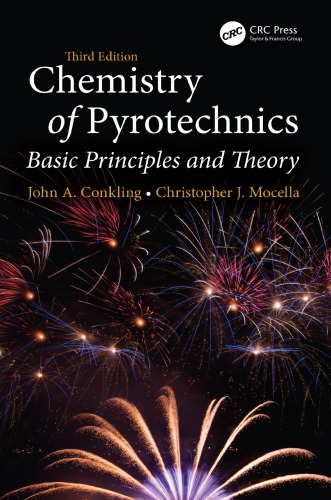 Chemistry Of Pyrotechnics Basic Principles And Theory 3 Ed 3rd Edition Conkling John A Mocella Christopher J