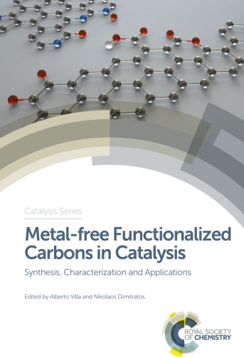 Metalfree Functionalized Carbons In Catalysis Synthesis Characterization And Applications Alberto Villa