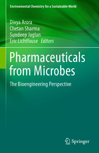 Pharmaceuticals From Microbes The Bioengineering Perspective Divya Arora