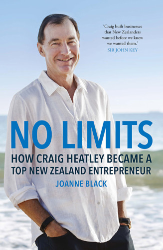 No Limits How Craig Heatley Became A Top New Zealand Entrepreneur Joanne Black