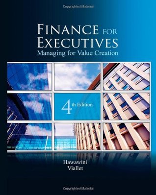 Finance For Executives Managing For Value Creation 4th Edition Gabriel Hawawini Claude Viallet