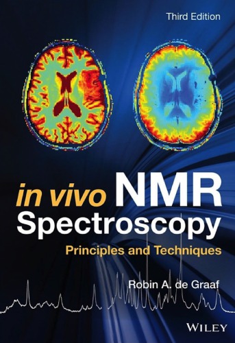 In Vivo Nmr Spectroscopy Principles And Techniques 3rd Edition Robin A De Graaf