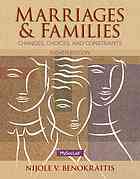 Marriages Families Changes Choices And Constraints Eighth Edition 8 Edition Nijole V Benokraitis