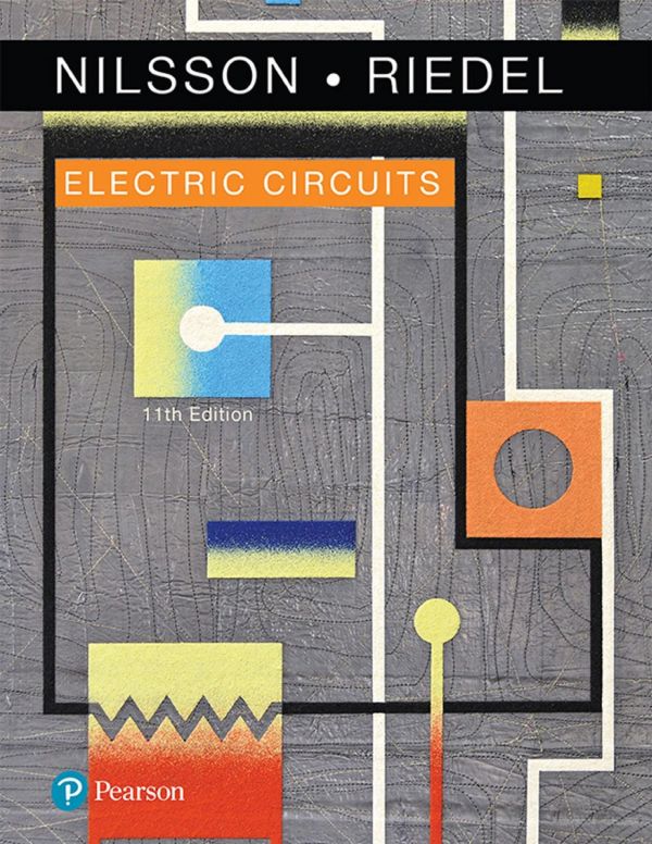 Electric Circuits 11th Ed 11th James W Nilsson Susan A Riedel