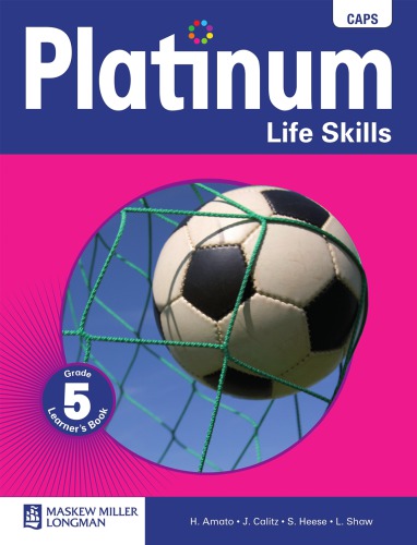Platinum Life Skills Grade 5 Learners Book 1st Ed Amato