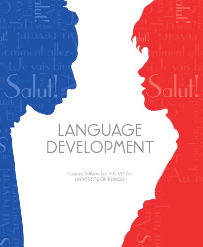 Language Development Custom Edition For Shs 120 For University Of Illinois Khara L Pence Turnbull Laura M Justice
