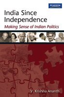 India Since Independence Making Sense Of Indian Politics 1e Paperback Ananth