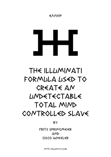 The Illuminati Formula Used To Create An Undetectable Total Mind Controlled Slave Fritz Springmeier Cisco Wheeler