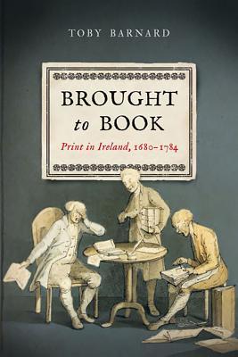 Brought To Book Print In Ireland 16801784 Hardcover Toby Barnard