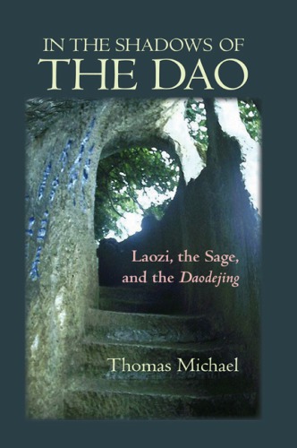 In The Shadows Of The Dao Laozi The Sage And The Daodejing Paperback Thomas Michael