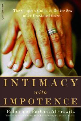 Intimacy With Impotence The Couples Guide To Better Sex After Prostate Disease Paperback Ralph Alterowitz Barbara Alterowitz