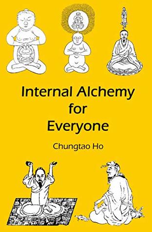 Internal Alchemy For Everyone Kindle Edition Chungtao Ho