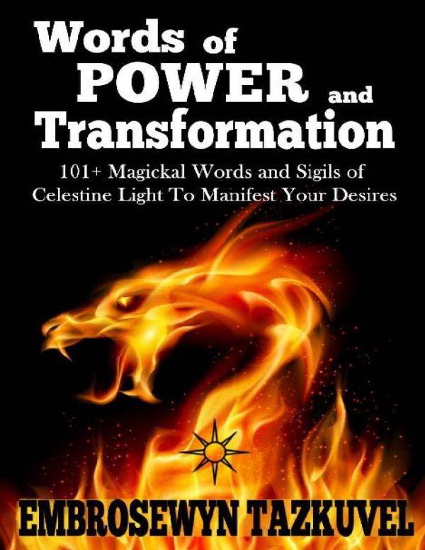Words Of Power And Transformation Tazkuvel Embrosewyn