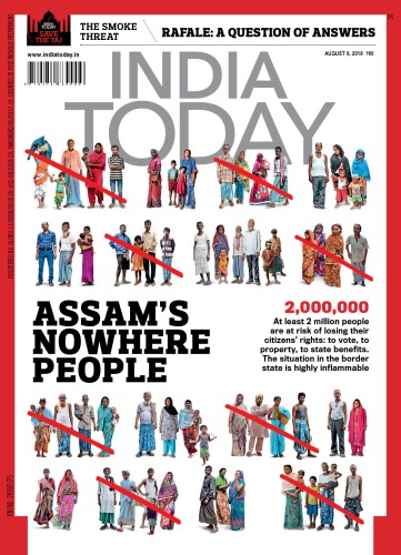 India Today August 06 2018 Assams Nowhere People India Today