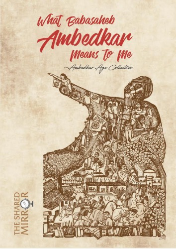 What Babasaheb Ambedkar Means To Me Ambedkar Age Collective