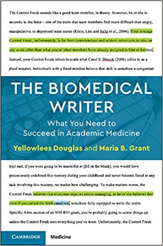 The Biomedical Writer What You Need To Succeed In Academic Medicine 1st Edition Yellowlees Douglas
