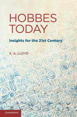 Hobbes Today Insights For The 21st Century Sa Lloyd