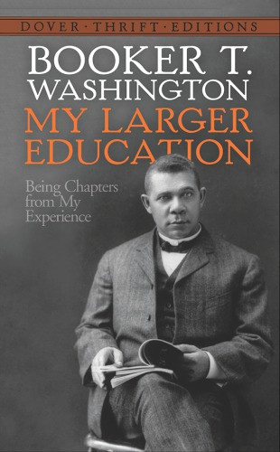 My Larger Education Booker T Washington