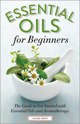 Essential Oils For Beginners Paperback Althea Press
