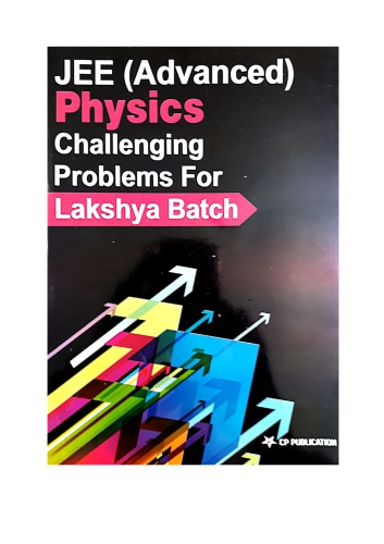 Part 2 Of Iit Jee Advanced Physics Challenging Problems Tests For Lakshya Batch Iitjee Questions Solutions Practice Papers Cp Publication Career Point Kota Cp Publication Career Point Kota