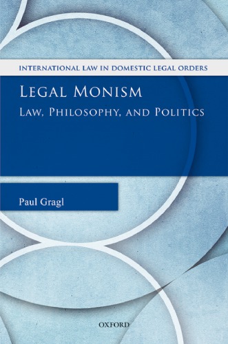 Legal Monism Law Philosophy And Politics Paul Gragl