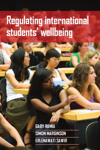 Regulating International Students Wellbeing Gaby Ramia Simon Marginson Erlenawati Sawir