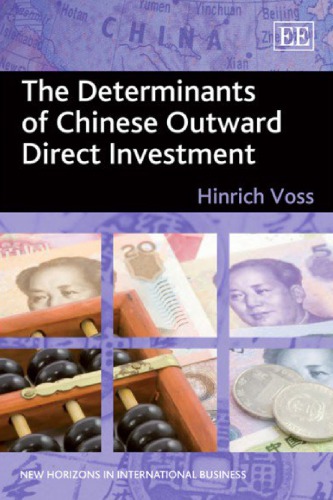 The Determinants Of Chinese Outward Direct Investment Hinrich Voss