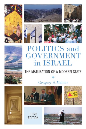 Politics And Government In Israel The Maturation Of A Modern State 3rd Gregory Mahler
