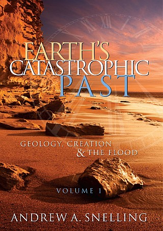 Earths Catastrophic Past Geology Creation And The Flood Andrew A Snelling