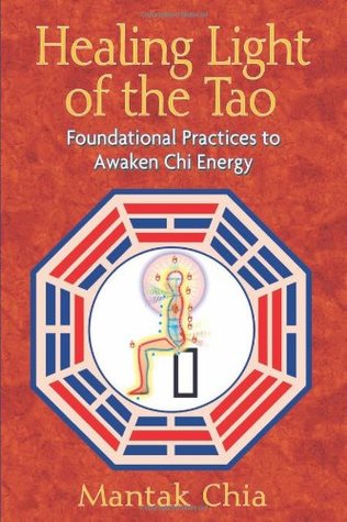 Healing Light Of The Tao Foundational Practices To Awaken Chi Energy Paperback Mantak Chia