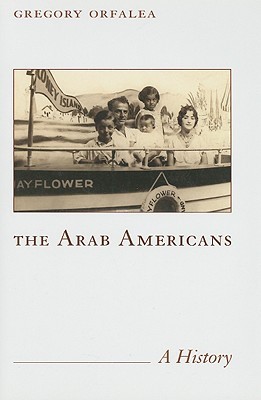 The Arab Americans A History Hardcover Gregory Orfalea