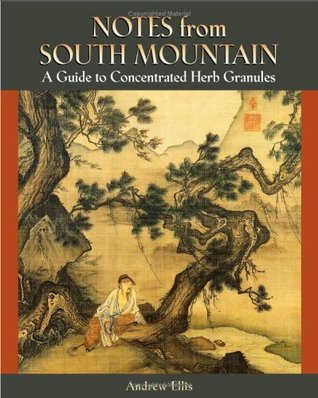 Notes From South Mountain A Guide To Concentrated Herb Granules Hardcover Andrew Ellis