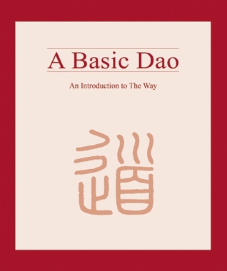 A Basic Dao An Introduction To The Way Paperback Philip Robyn Philip Robyn