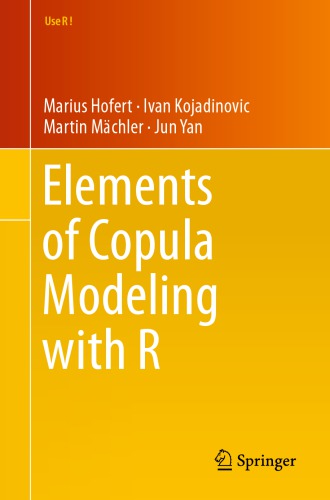 Elements Of Copula Modeling With R Marius Hofert Ivan Kojadinovic