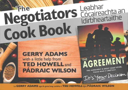 The Negotiators Cook Book Best Kept Secret Of The Irish Peace Process Gerry Adams